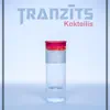 Tranzīts - Kokteilis - Single